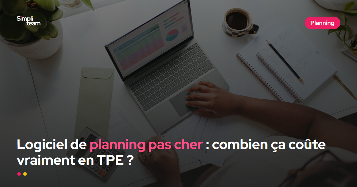 Logiciel de planning pas cher : combien ça coûte vraiment en TPE ?